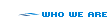 Who We Are